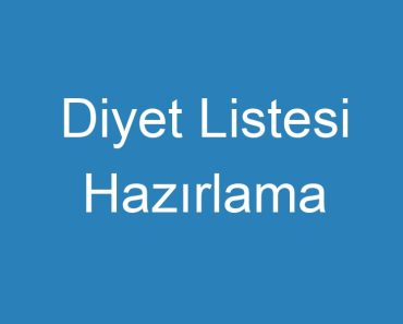 Diyet Listesi Hazırlama