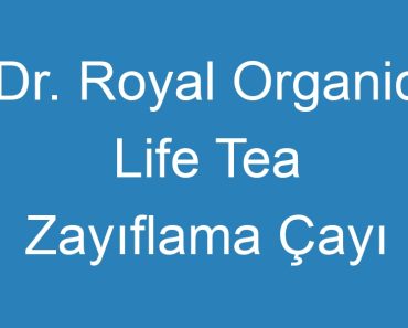 Dr. Royal Organic Life Tea Zayıflama Çayı Kadınlar Kulübü