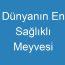 Dünyanın En Sağlıklı Meyvesi