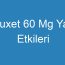 Duxet 60 Mg Yan Etkileri