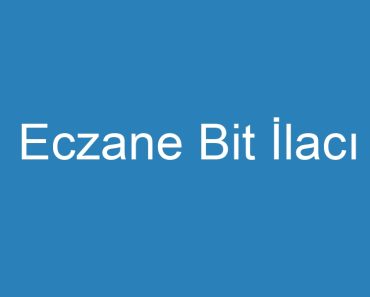 Eczane Bit İlacı