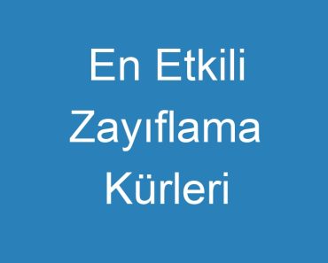 En Etkili Zayıflama Kürleri