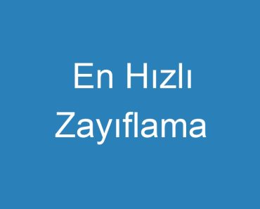 En Hızlı Zayıflama