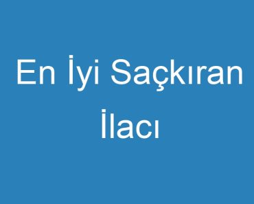 En İyi Saçkıran İlacı