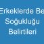 Erkeklerde Bel Soğukluğu Belirtileri