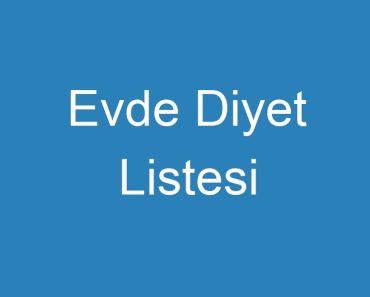 Evde Diyet Listesi