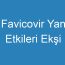 Favicovir Yan Etkileri Ekşi