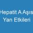 Hepatit A Aşısı Yan Etkileri