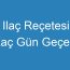 Ilaç Reçetesi Kaç Gün Geçerli