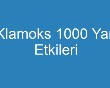 Klamoks 1000 Yan Etkileri