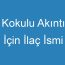 Kokulu Akıntı İçin İlaç İsmi