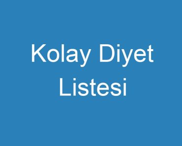 Kolay Diyet Listesi