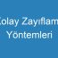 Kolay Zayıflama Yöntemleri