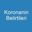 Koronanin Belirtileri