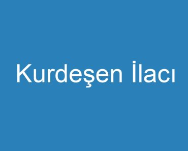 Kurdeşen İlacı