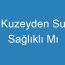 Kuzeyden Su Sağlıklı Mı