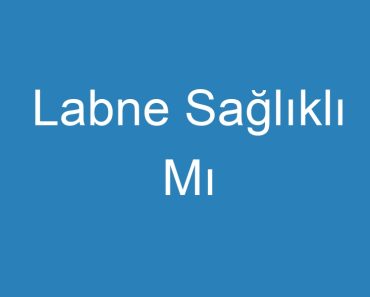 Labne Sağlıklı Mı