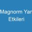 Magnorm Yan Etkileri