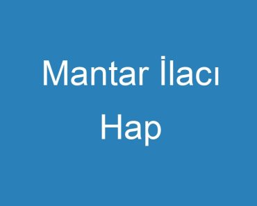 Mantar İlacı Hap