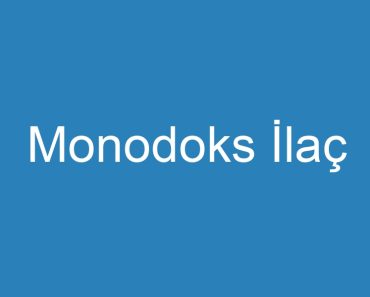 Monodoks İlaç