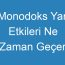 Monodoks Yan Etkileri Ne Zaman Geçer