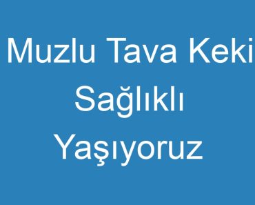 Muzlu Tava Keki Sağlıklı Yaşıyoruz