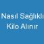 Nasıl Sağlıklı Kilo Alınır