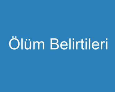 Ölüm Belirtileri