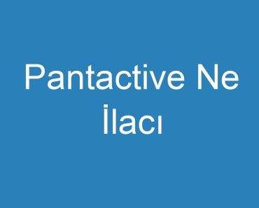 Pantactive Ne İlacı