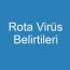 Rota Virüs Belirtileri