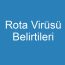 Rota Virüsü Belirtileri