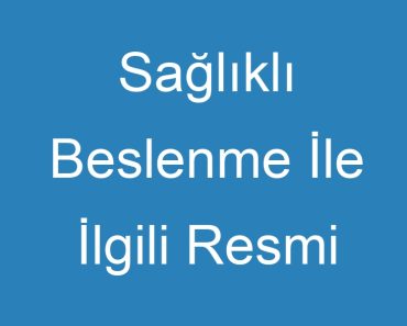 Sağlıklı Beslenme İle İlgili Resmi