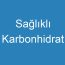 Sağlıklı Karbonhidrat