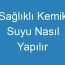 Sağlıklı Kemik Suyu Nasıl Yapılır