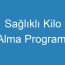 Sağlıklı Kilo Alma Programı