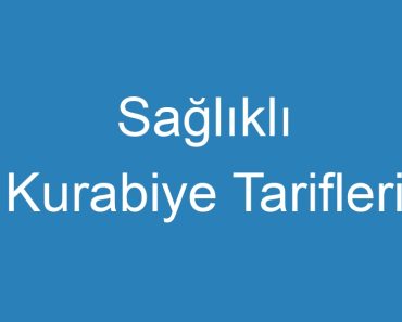 Sağlıklı Kurabiye Tarifleri