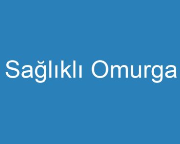 Sağlıklı Omurga