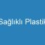 Sağlıklı Plastik