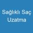 Sağlıklı Saç Uzatma