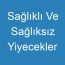 Sağlıklı Ve Sağlıksız Yiyecekler