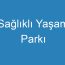 Sağlıklı Yaşam Parkı