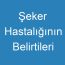 Şeker Hastalığının Belirtileri