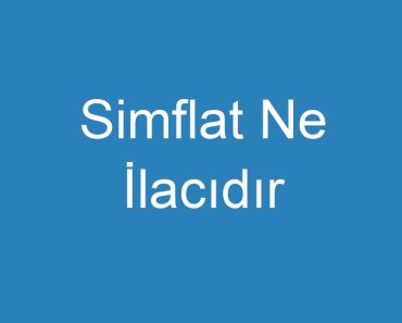 Simflat Ne İlacıdır