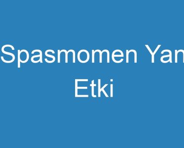 Spasmomen Yan Etki