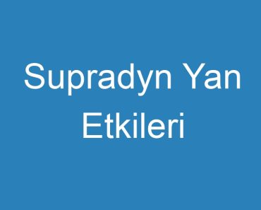 Supradyn Yan Etkileri