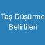 Taş Düşürme Belirtileri