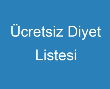 Ücretsiz Diyet Listesi