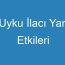 Uyku İlacı Yan Etkileri