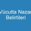 Vücutta Nazar Belirtileri