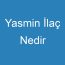 Yasmin İlaç Nedir